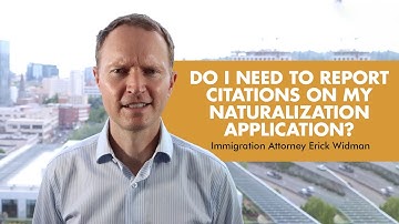 Do I Need to Report Citations on My Naturalization Application?