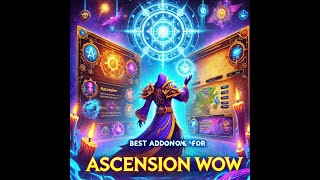 Top Add-ons for Ascension WoW – Must-Haves for Every Player!