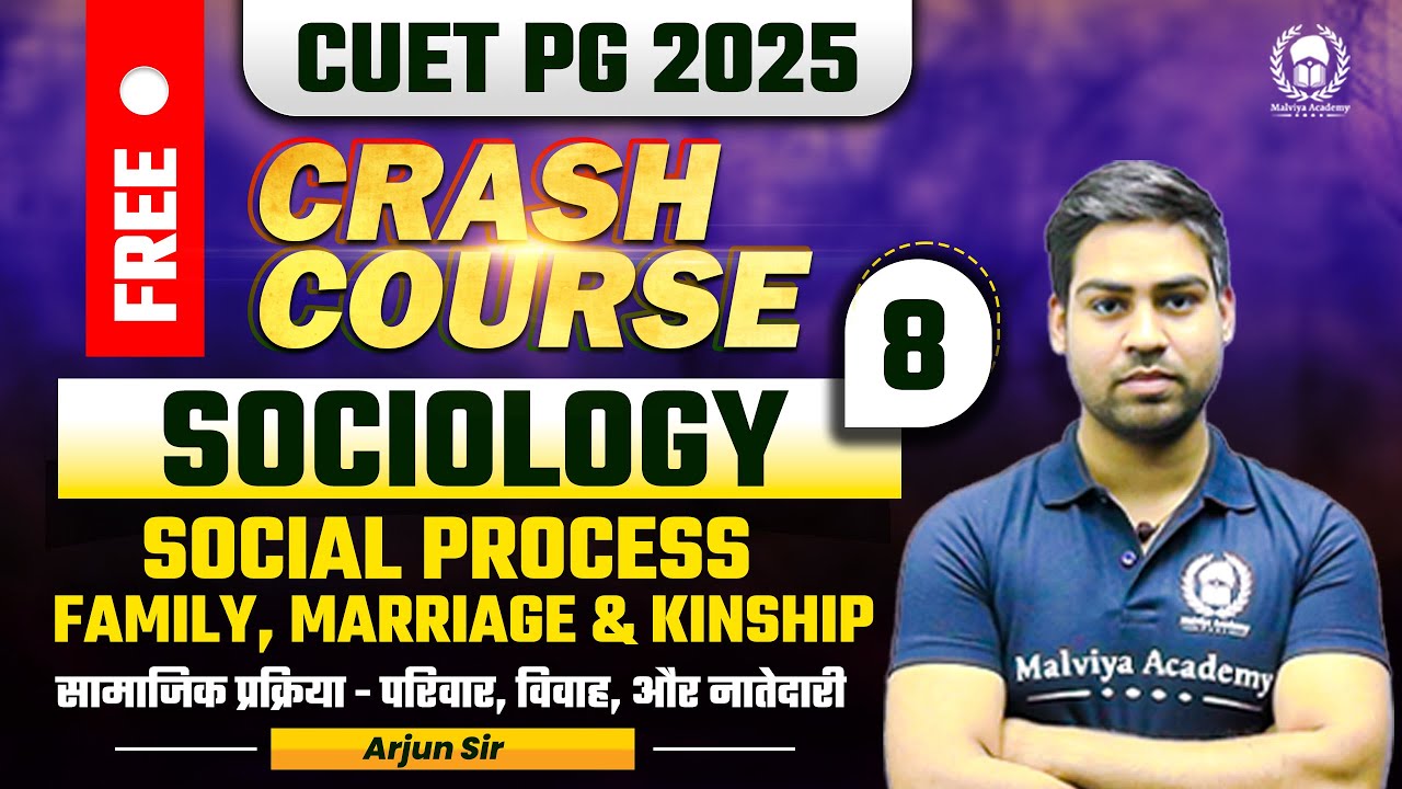 CUET PG 2025 MA Sociology Free Crash Course | Social Process - Family, Marriage & Kinship |Arjun Sir