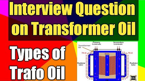 Interview Question on Transformer Oil| Transformer Oil| Types Of Transformer Oil| Hindi