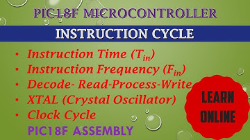 Instruction Cycle ||  Instruction Time Calculation for PIC18F Microcontroller || Clock Cycles (XTAL)