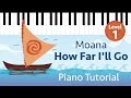 How Far I&#39;ll Go (Moana) - Level 1 Easy Piano Tutorial - Hoffman Academy