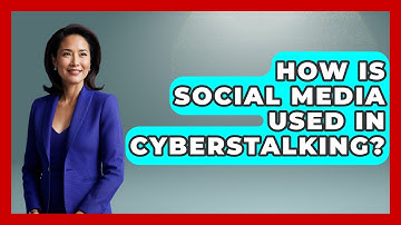How Is Social Media Used In Cyberstalking? - Gender Equality Network