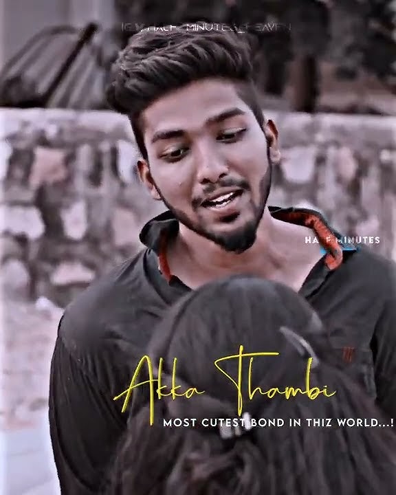 Akka Thambi Whatsapp Status Tamil💙|Akka Thambi pasam 💞👫 #love #trending#love  #whatsappstatus