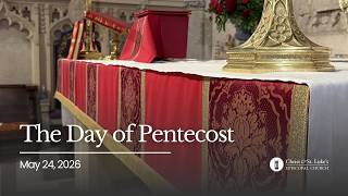 May 24, 2026 - The Day of Pentecost
