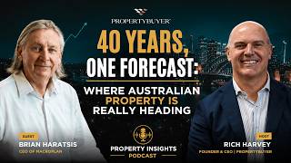 40 Years, One Forecast: Where Australian Property Is Really Heading | Brian Haratsis & Rich Harvey