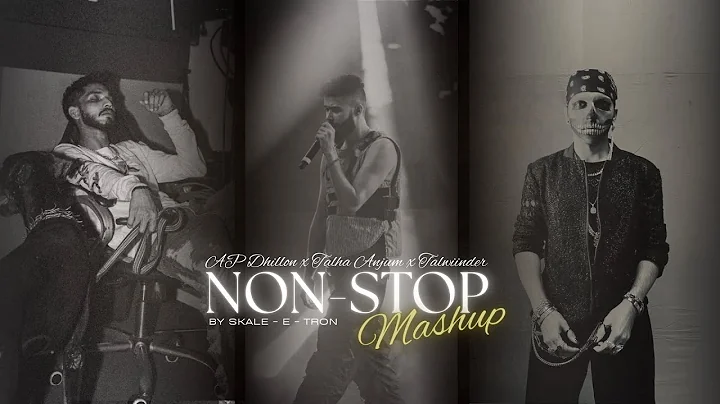 Non Stop Mashup 2025 | AP Dhillon x Talwiinder x Talha Anjum x Taimour Bag x Afusic x Anuv Jain