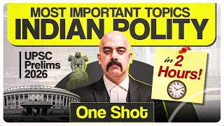Most Important Polity Topics in 2 Hours! | One Shot | UPSC Prelims 2026 | Dr Sidharth Arora