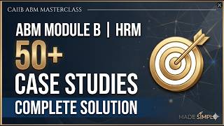 Crack CAIIB ABM Module B: 50+ HRM Case Studies in 1 Video!