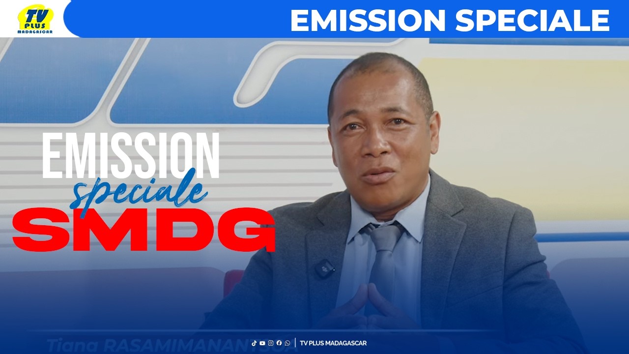 EMISSION SPECIALE SMGD DU 25 FEVRIER 2026 BY TV PLUS MADAGASCAR