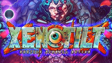 XENOTILT: HOSTILE PINBALL ACTION Game Trailer