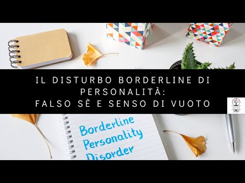 Il Disturbo Borderline di Personalità: Falso Sé e Senso di Vuoto