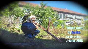 Awaké "urban tribe"  didgéridoo electro  clip officiel