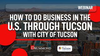 Webinar | How to Do Business in the U.S. through Tucson with the City of Tucson