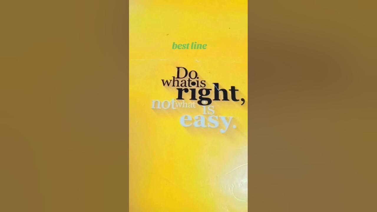 Do what is right not what is easy . shorts youtubeshorts 