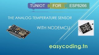 NodeMcu (ESP8266) Tutorial A-29: The analog temperature sensor