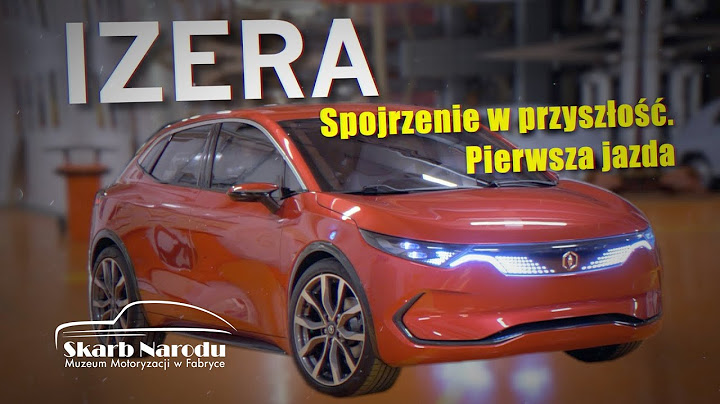 IZERA - Spojrzenie w przyszłość polskiej motoryzacji // Muzeum SKARB NARODU