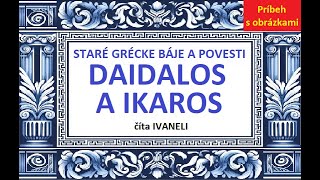 Daidalos A Ikaros - Staré Grécke Báje A Povesti Audio Poviedka S Obrázkami.