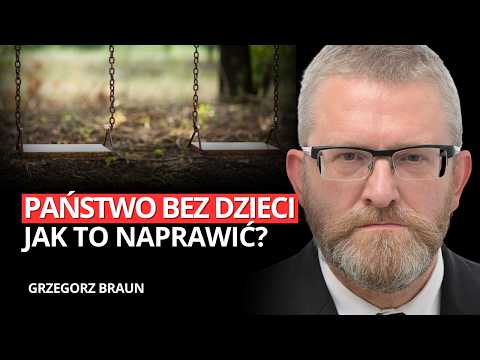 WILL THE POLISH NATION DISAPPEAR? Grzegorz Braun