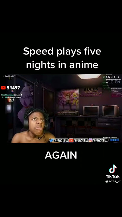 speed five nights at anime lol