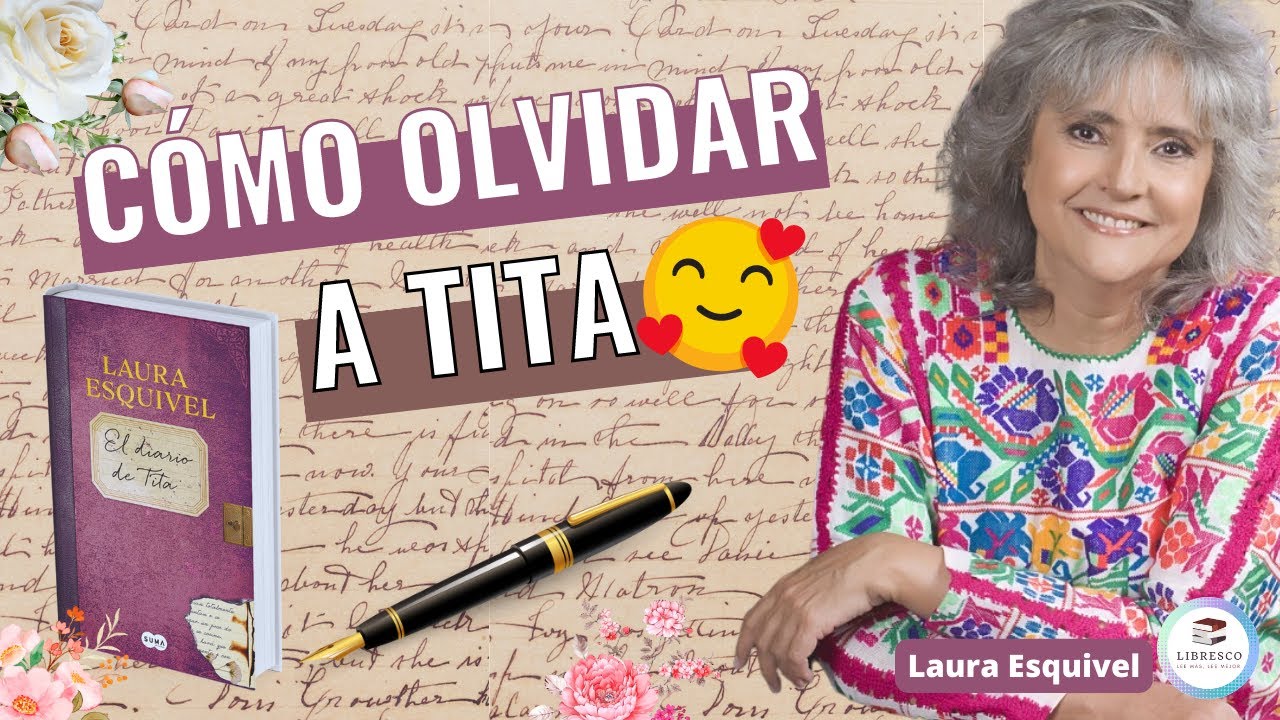 El Diario de Tita - Laura Esquivel