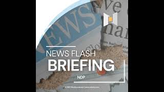 News Flash Briefing | May 19th | NDP Media