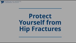 Protect Yourself from Hip Fractures: Understanding Osteoporosis