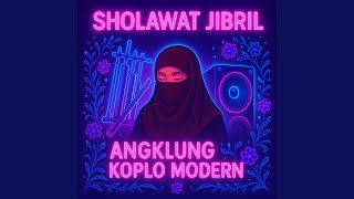 Download Lagu Sholawat Jibril Angklung Koplo Modern, Shollallahu 'Ala Muhammad MP3
