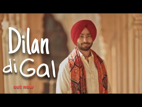 Dilan Di Gall | Satinder Sartaj New 2023| Full Song