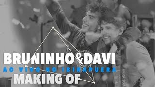Bruninho & Davi - Making Of (DVD Ao Vivo no Ibirapuera)