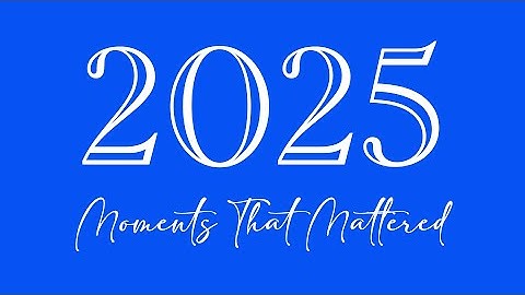 Moments That Mattered in 2025 | Recap Video