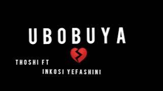 Ubobuya-Thoshi ft Inkosi yefashini(ushuni weNkosi YAMAGCOKAMA)