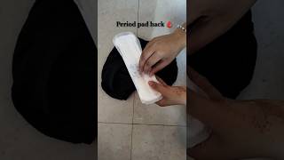 Period pad hack 🩸 #pads #sanitarypads #periods #menstruation #hacks #ytshorts #viral #viralhacks #yt