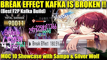 BREAK EFFECT KAFKA IS BROKEN !! E0 MOC 10 Showcase | Best F2P Kafka Build with Sampo & Silver Wolf