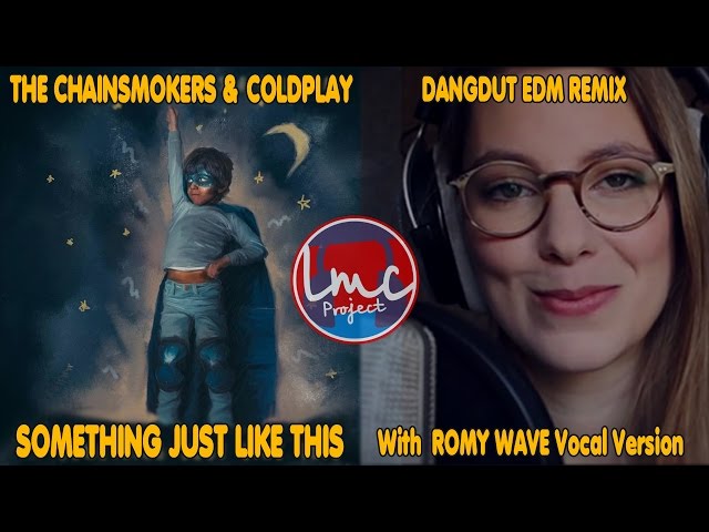 Something Just Like This [DJ KOPLO Remix] - The Chainsmokers & Coldplay [LMC X Romy Wave] class=