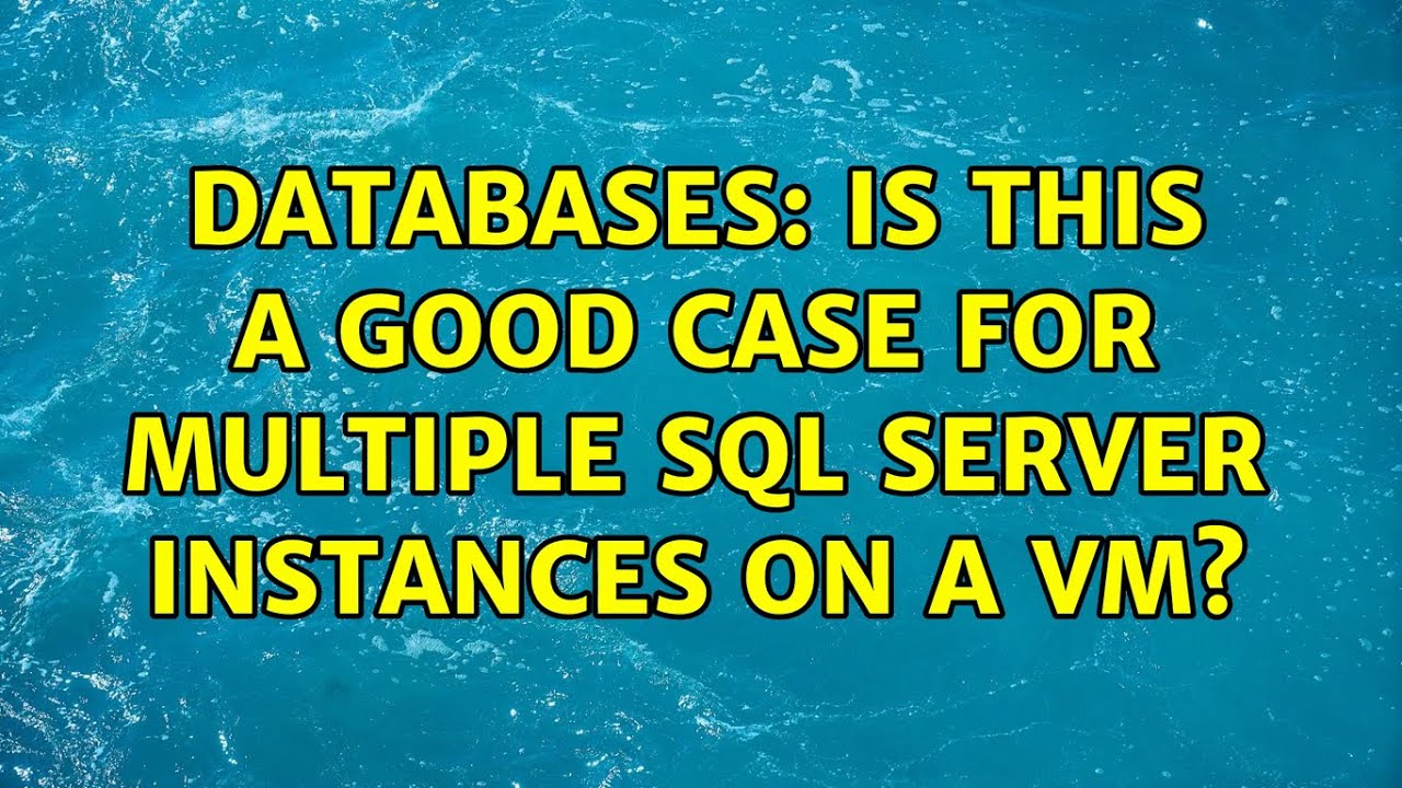Databases: Is this a good case for multiple SQL Server instances on a ...