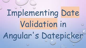 Implementing Date Validation in Angular