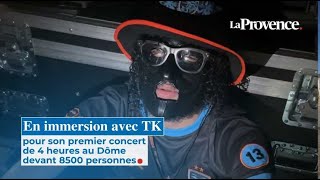 En Immersion Avec Tk Pour Son Premier Concert De 4 Heures Au Dôme Devant 8500 Personnes