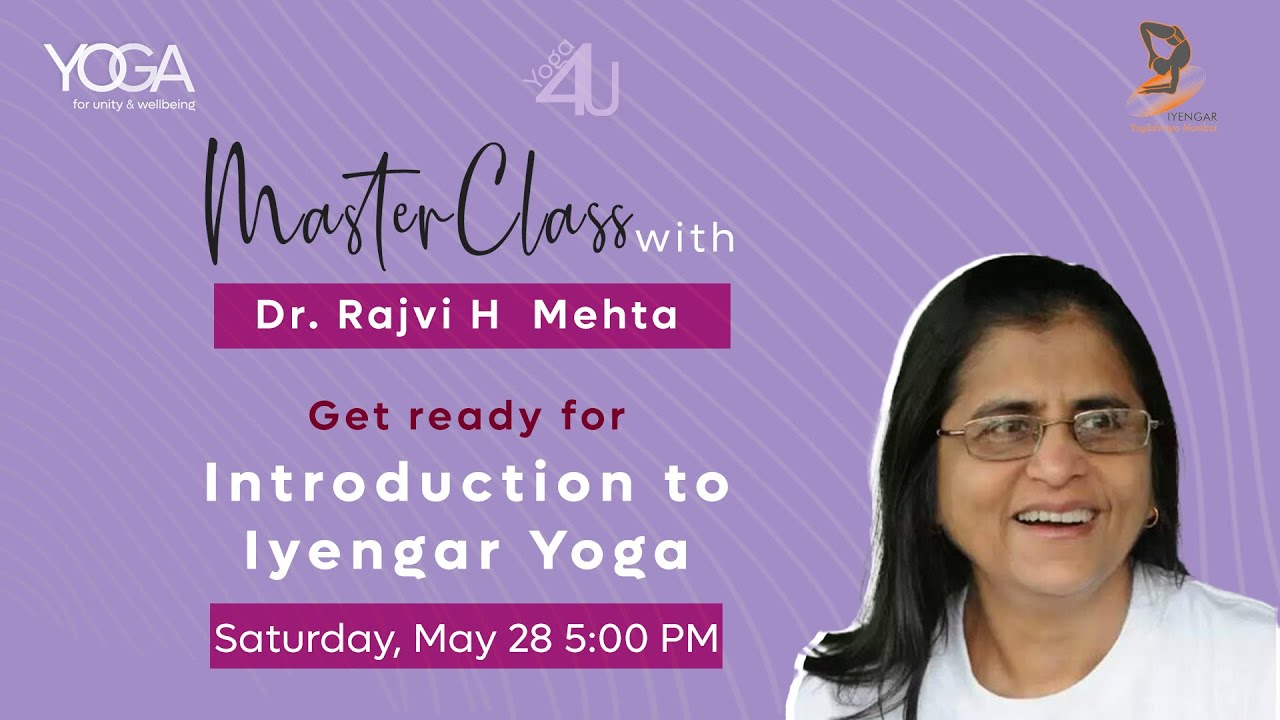Live Class Introduction to Iyengar Yoga Style with Rajvi Mehta YouTube