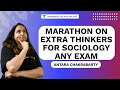 Marathon on EXTRA Thinkers For Sociology - Any Exam | Antara | NTA UGC NET | Unacademy Live