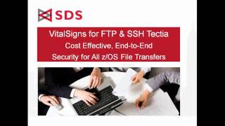 VitalSigns for FTP & SSH Tectia: Cost Effective, End-to-End Security for All z/OS File Transfers