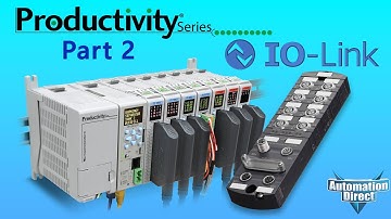 How to Use IO-Link With A Productivity PLC (part 2) - from AutomationDirect