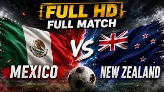 🔴 MEXICO vs NEW ZEALAND | El Tri Magic Attack Waves Challenge All Whites Aerial Power