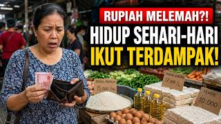 Rupiah Indonesia Melemah?! Inilah Dampaknya dalam Kehidupan Sehari-hari
