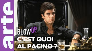 C'est quoi Al Pacino ?  Blow Up  ARTE