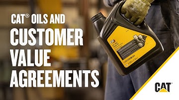 Why Add Cat® Oils to a Customer Value Agreement (CVA)?