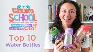 Top 10 Water Bottles for Back to School!