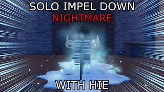 [GPO] SOLO IMPEL DOWN NIGHTMARE WITH HIE