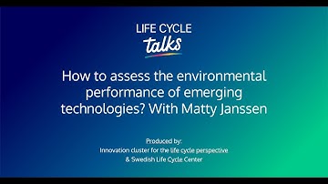 Life Cycle Talks | How to assess the environmental performance of emerging technologies?