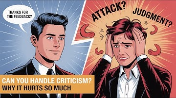 Why Criticism Feels Like a Personal Attack (and How to Fix It)